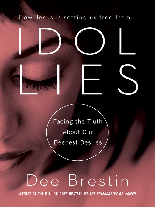Title details for Idol Lies by Dee Brestin - Wait list